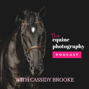 The Equine Photography Podcast