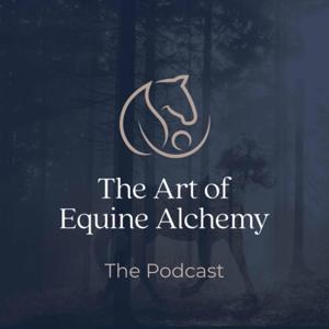 The Art of Equine Alchemy