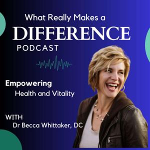 What Really Makes a Difference: Empowering health and vitality