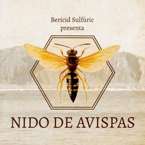 Nido de Avispas by Berícid Sulfúric