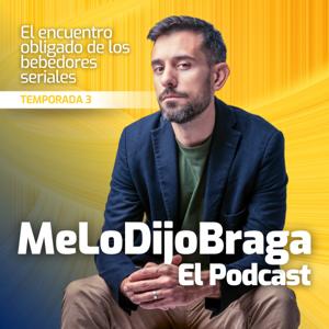 MeLoDijoBraga El Podcast