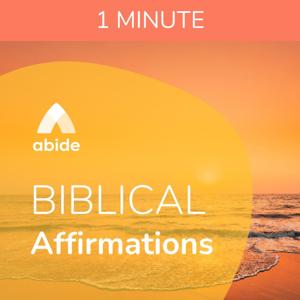 Biblical Affirmations by Abide App From Guideposts