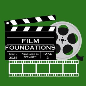 Film Foundations by Weirding Way Media / Someone's Favorite Productions