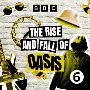 The Rise and Fall of ... by BBC Radio 6 Music