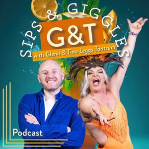 G&T: Sips & Giggles by Glenn Marshall-Adams & Tina Leggs Tantrum