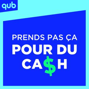 Prends pas ça pour du cash by QUB radio