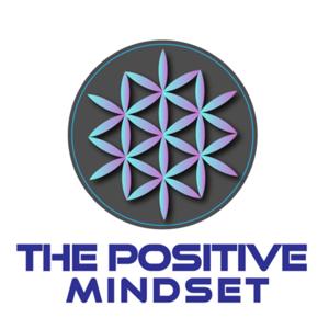 The Positive Mindset by Robert Cervantes