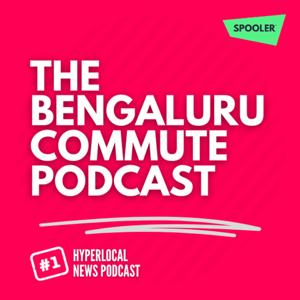 The Bengaluru Commute Podcast