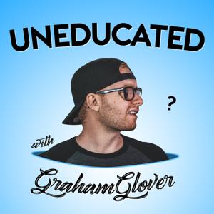 UNEDUCATED w/ Graham Glover