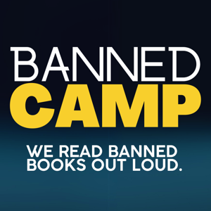 Banned Camp: Banned Books, Comedy, and Free Speech vs. Censorship