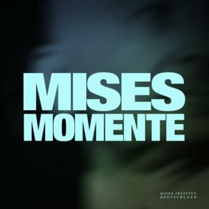 Mises Momente by Manuel Barkhau