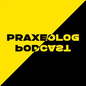 Praxeolog Podcast by Praxeolog Podcast