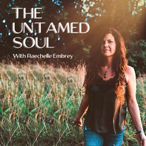 The Untamed Soul | Soul Activation, Spiritual Healing, Animal Communication, Spiritual Business by Raechelle Embrey