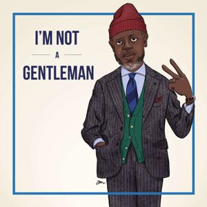 I'm Not A Gentleman | More Style Less Fashion by Vladimir Riché