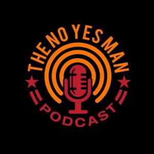 NO Yes Man Podcast