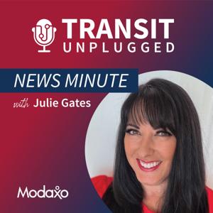 Transit Unplugged Weekly News Minute with Julie Gates