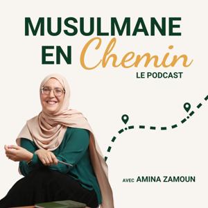 Musulmane en Chemin by Amina Zamoun