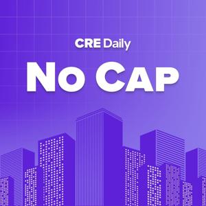 No Cap by CRE Daily by CRE Daily