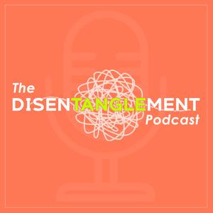 The Disentanglement Podcast