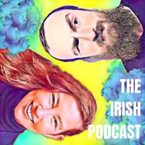 The Irish Podcast by The Irish Podcast