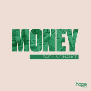 Money: Faith & Finance by Hope 103.2