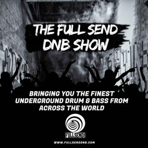 The Full Send dnb Show