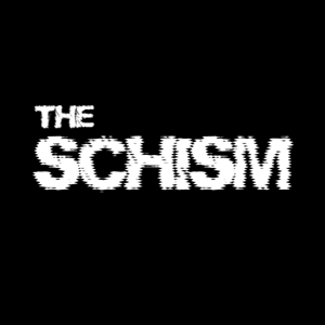 THE SCHISM by The Schism