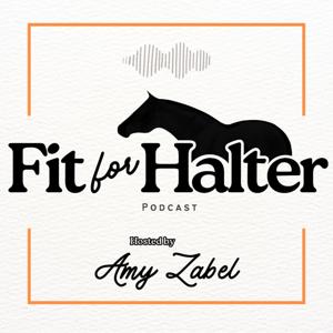 Fit for Halter Podcast by fitforhalter