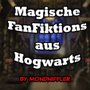 Magische FanFiktions aus Hogwarts by MondNiffler