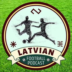 Latvian Football Podcast by Dmitrijs, Frank and Gustavs