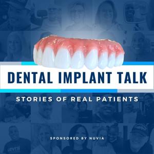 Dental Implant Talk: Stories of REAL Patients