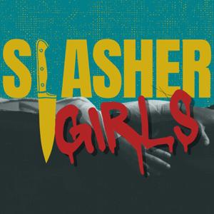 The Slasher Girls Podcast