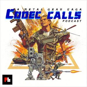 Codec Calls: A Metal Gear Saga Podcast by PixelBenders