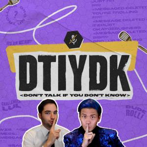 DTIYDK - Don't Talk If You Don't Know by DTIYDK