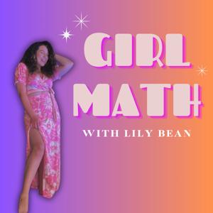 Girl Math with Lily Bean