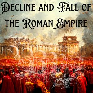 Decline and Fall of the Roman Empire