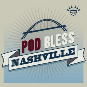 Pod Bless Nashville by 440 Media, LLC