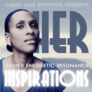 HER Inspirations by Carol Mae Whittick