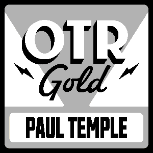 The Adventures of Paul Temple | Old Time Radio by OTR Gold