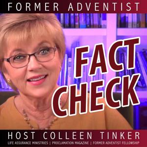 Former Adventist Fact Check by Colleen Tinker