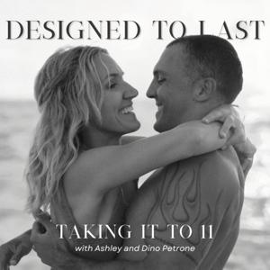 Designed to Last: Taking it to 11 by Ashley and Dino Petrone