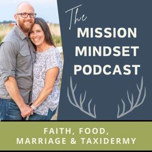 The Mission Mindset Podcast by The Mission Mindset Podcast