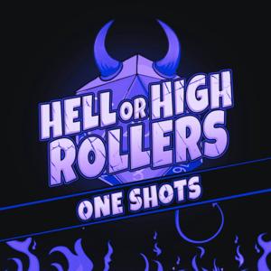 Hell or High Rollers - One Shots by Hell or High Rollers