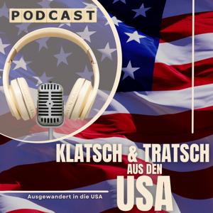 Auswandern - Klatsch & Tratsch aus den USA by Benny & Joerg