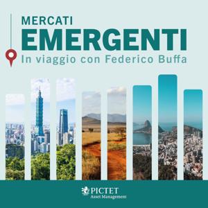 Mercati Emergenti - In viaggio con Federico Buffa by Pictet AM Italia