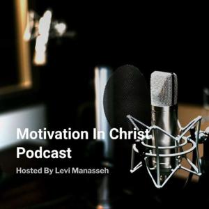 Motivation In Christ Podcast