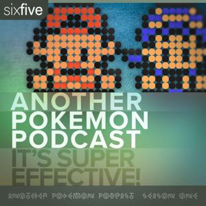 Another Pokémon Podcast by Sixfive Media