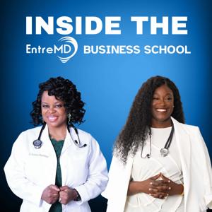 Inside the EntreMD Business School by Dr. Tamara Beckford and Dr. Una