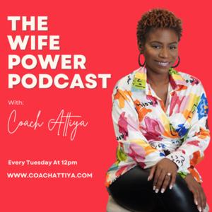 The Wife Power Podcast