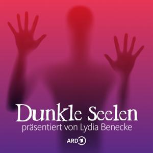 Dunkle Seelen - Hörspiel-Podcast präsentiert von Lydia Benecke